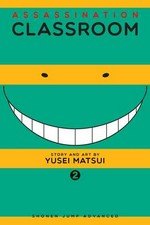 Assassination classroom. Yusei Matsui ; translation/Tetsuichiro Miyaki ; English adaptation/Bryant Turnage ; touch-up art & lettering/Stephen Dutro. 2, Time for grown-ups