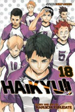 Haikyu!!. story and art by Haruichi Furudate ; translation, Adrienne Beck ; touch-up art & lettering, Erika Terriquez. 18, Hope is a waxing moon