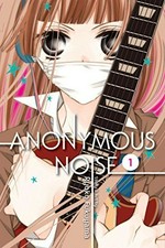 Anonymous noise. story & art by Ryoko Fukuyama ; English translation & adaptation, JN Productions. 1 /