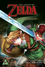 The legend of Zelda. story and art by Akira Himekawa ; translation, John Werry ; English adaptation, Stan!. 2, Twilight princess