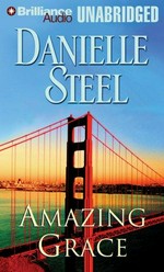 Amazing grace: Danielle Steel ; read by Tom Dheere.