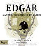 Edgar and the tree house of Usher / Jennifer Adams ; illustrated by Ron Stucki.