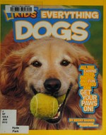 Everything dogs / by Becky Baines ; with Gary Weitzman.