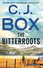 The bitterroots / C. J. Box.