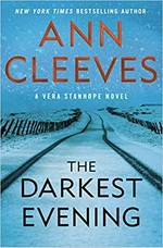 The darkest evening / Ann Cleeves.