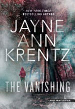 The vanishing / Jayne Ann Krentz.