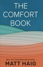 The comfort book / Matt Haig.