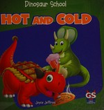 Hot and cold / by Joyce Jeffries.