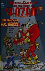 The legacy of Mr. Banjo! / Art Baltazar & Franco, writers ; Byron Vaughns, illustrator ; Dave Tanguay, colorist.