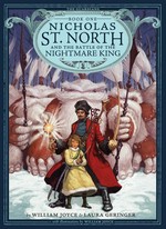 Nicholas St. North and the battle of the Nightmare King / by William Joyce & Laura Geringer ; with illuminations by William Joyce.