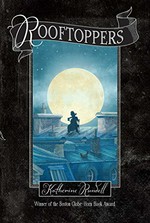 Rooftoppers / Katherine Rundell with illustrations by Terry Fan.