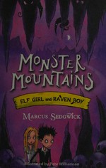Monster mountains / Marcus Sedgwick ; illustrated by Pete Williamson.