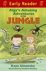 Algy's amazing adventures in the jungle / Kaye Umansky ; Illustrated by Richard Watson.