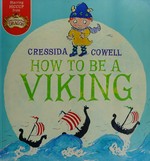 How to be a Viking / by Cressida Cowell.