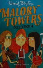 Malory Towers. written by Pamela Cox. Collection 4 /
