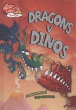 Dragons v dinos / by Ann Byrant ; illustrated by Ben Redlich.