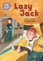 Lazy Jack / by Sue Graves and Roger Simo.