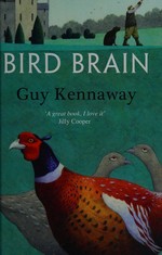 Bird brain / Guy Kennaway.