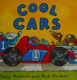 Cool cars / Tony Mitton and Ant Parker.