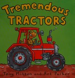 Tremendous tractors / Tony Mitton and Ant Parker.