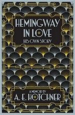 Hemingway in love : his own story / A.E. Hotchner.