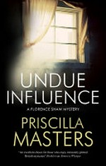Undue influence / Priscilla Masters.