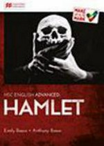 HSC English advanced: Hamlet / Emily Bosco, Anthony Bosco.
