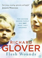 Flesh wounds: Richard Glover.