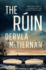 The ruin: Dervla McTiernan.
