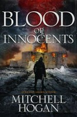 Blood of innocents / Mitchell Hogan.