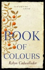 Book of colours / Robyn Cadwallader.