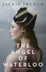 The Angel of Waterloo / Jackie French.