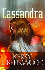 Cassandra / Kerry Greenwood.