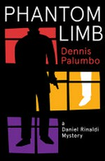 Phantom limb / Dennis Palumbo.