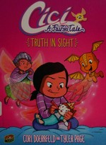 Truth in sight / written by Cori Doerrfeld ; illustrated by Tyler Page and Cori Doerrfeld.