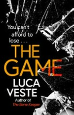 The game / Luca Veste.