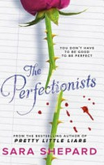 The perfectionists / Sara Shepard.