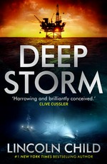 Deep storm: Jeremy logan series, book 1. Lincoln Child.