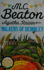 Agatha Raisin and the walkers of Dembley / M.C. Beaton.