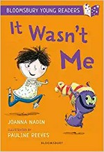 It wasn't me / Joanna Nadin ; illustrated by Pauline Reeves.