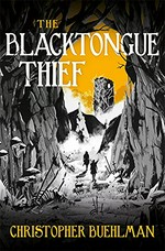 The blacktongue thief / Christopher Buehlman.