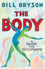 The body: A guide for occupants--the sunday times no.1 bestseller. Bill Bryson.