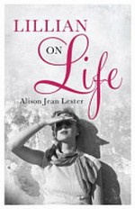 Lillian on life / Alison Jean Lester.