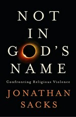Not in God's name : confronting religious violence / Jonathan Sacks.