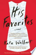 His favorites / Kate Walbert.