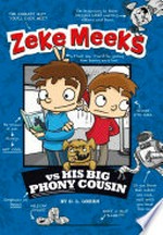 Zeke Meeks vs. his big phony cousin / by D.L. Green ; illustrated by Josh Alves.