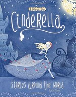 Cinderella : 4 beloved tales / by Cari Meister.