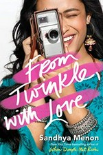 From Twinkle, with love / Sandhya Menon.