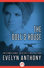 The doll's house: Evelyn Anthony.