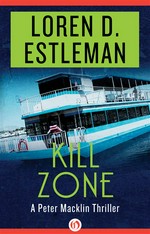 Kill zone: Loren D Estleman.